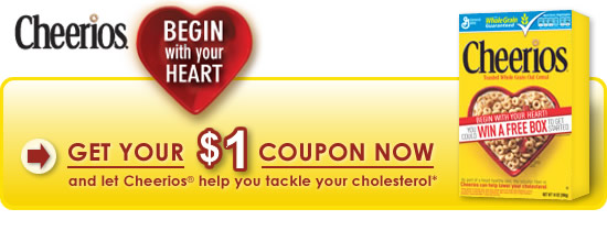 Cheerios Begin With Your Heart - Get Your $1 Coupon Now and let Cheerios® help you tackle your cholesterol*